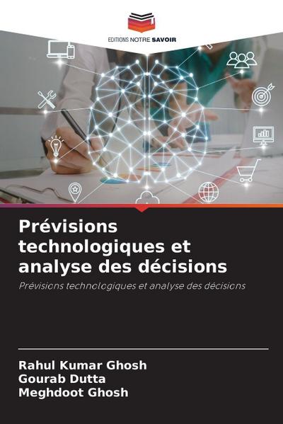 Prévisions technologiques et analyse des décisions