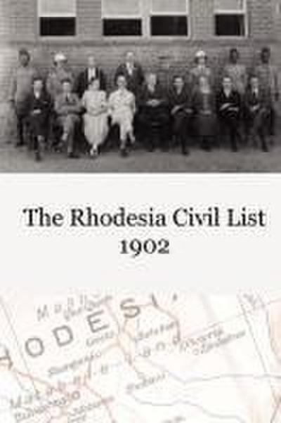The Rhodesia Civil Service List 1902