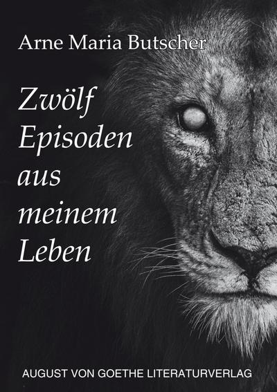 Zwölf Episoden aus meinem Leben 