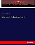Kaiser Joseph der Zweite und sein Hof