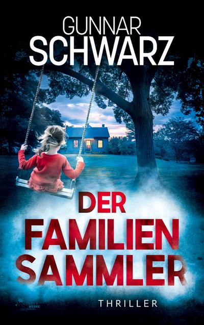 Der Familiensammler (Thriller)