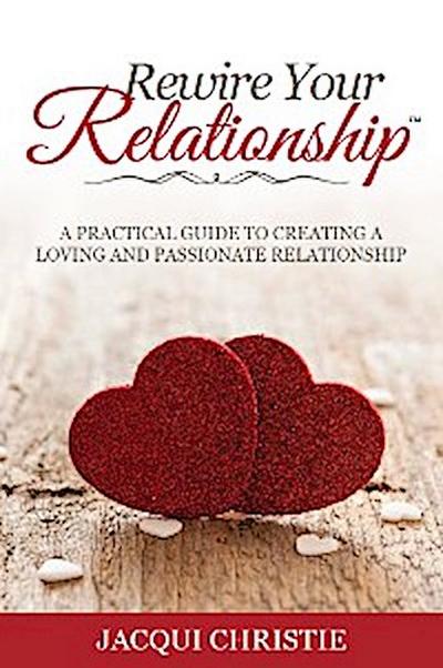 Rewire Your Relationship