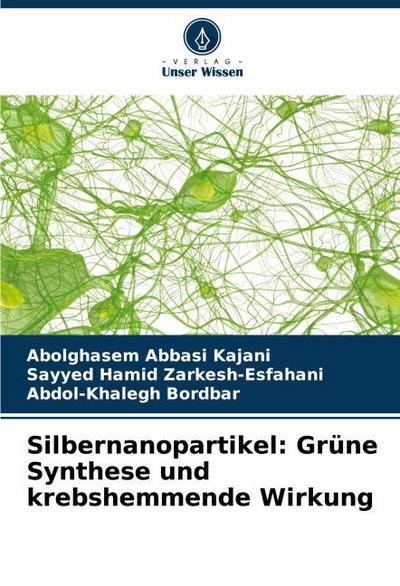 Silbernanopartikel: Grüne Synthese und krebshemmende Wirkung
