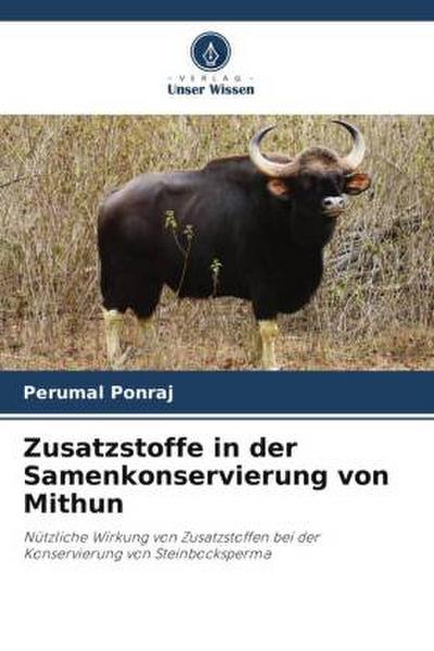 Zusatzstoffe in der Samenkonservierung von Mithun