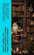 Santa’s Library: 400+ Christmas Novels, Stor