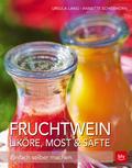 Fruchtwein, Liköre, Most & Säfte