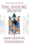 Toil, Endure, Believe