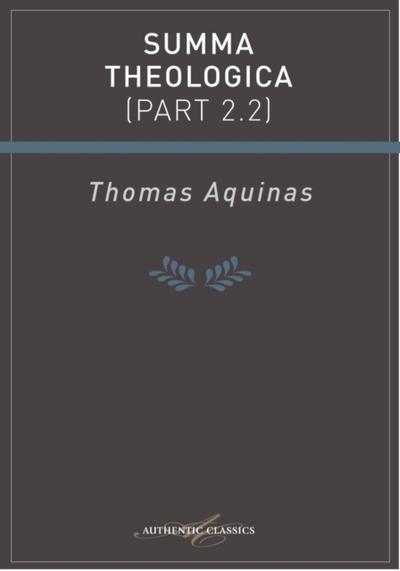 Summa Theologica (Part 2.2)