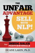 Unfair Advantage: Sell with NLP! for INSIDE SALES Professionals