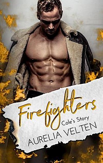 Firefighters: Cole’s Story