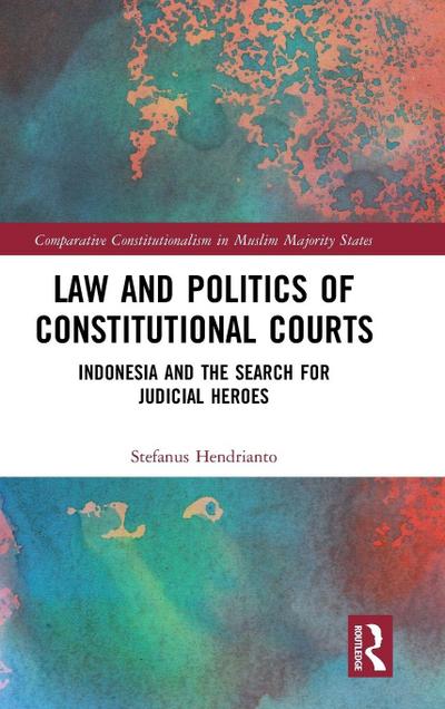 Law and Politics of Constitutional Courts