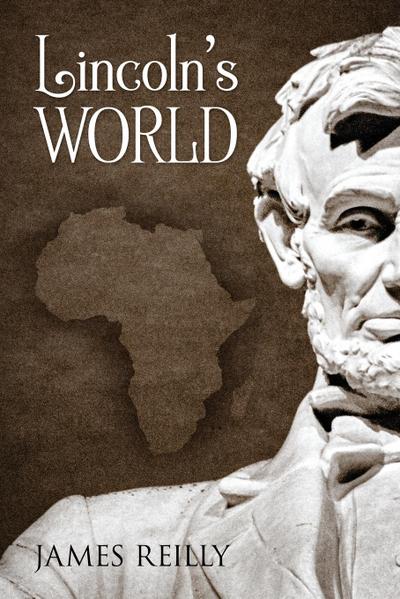 Lincoln’s World