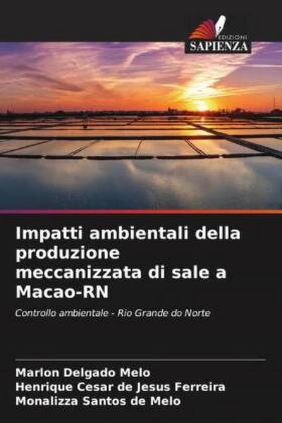 Impatti ambientali della produzione meccanizzata di sale a Macao-RN