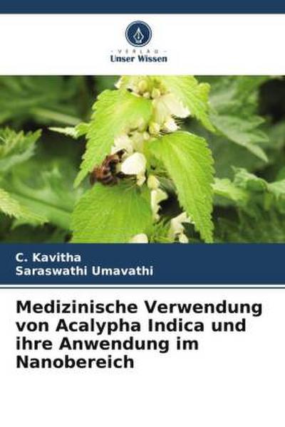 Medizinische Verwendung von Acalypha Indica und ihre Anwendung im Nanobereich