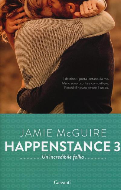 Mcguire, J: Un’incredibile follia. Happestance