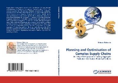 Planning and Optimisation of Complex Supply Chains