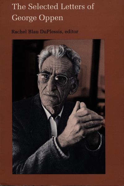 The Selected Letters of George Oppen