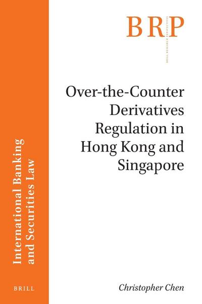Over-the-Counter Derivatives Regulation in Hong Kong and Singapore