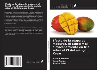 Efecto de la etapa de madurez, el Ethrel y el almacenamiento en frío sobre el CI del mango Kesar