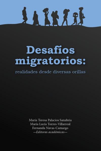 Desafíos migratorios: realidades desde diversas orillas