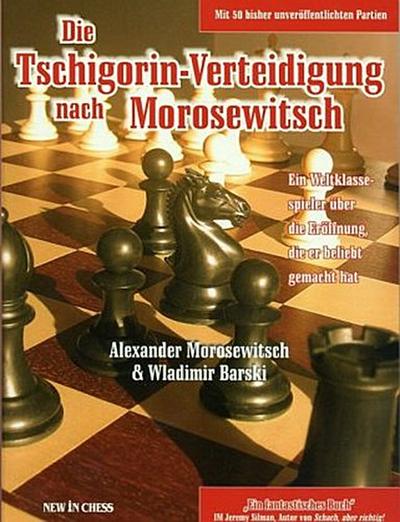 Die Tschigorin-Verteidigung nach Morosewitsch