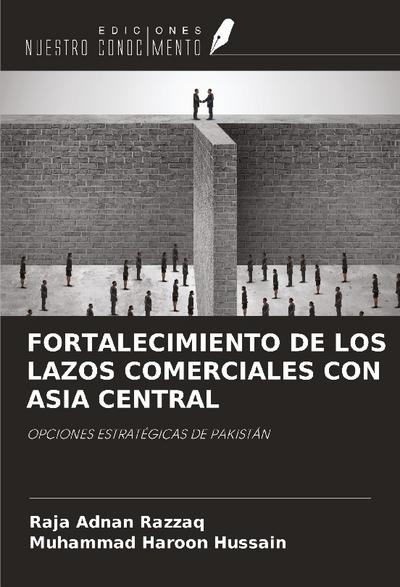 FORTALECIMIENTO DE LOS LAZOS COMERCIALES CON ASIA CENTRAL