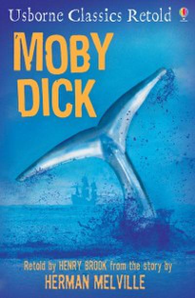 Moby Dick: Usborne Classics Retold