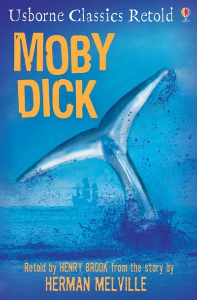 Moby Dick: Usborne Classics Retold