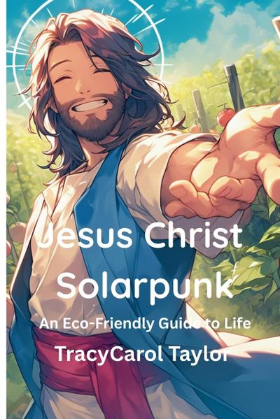 Jesus Christ Solarpunk