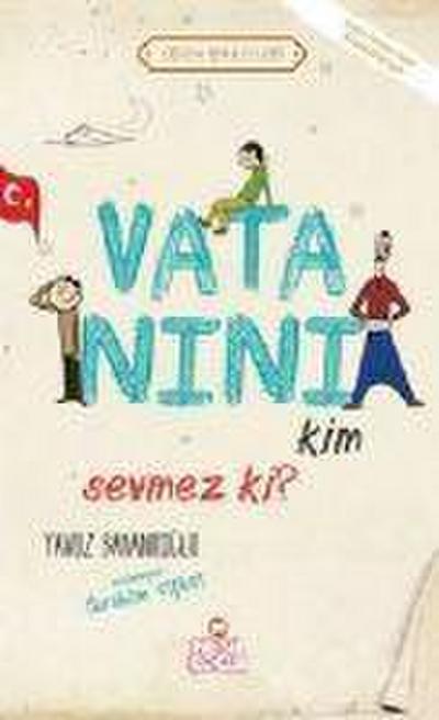 Vatanini Kim Sevmez ki