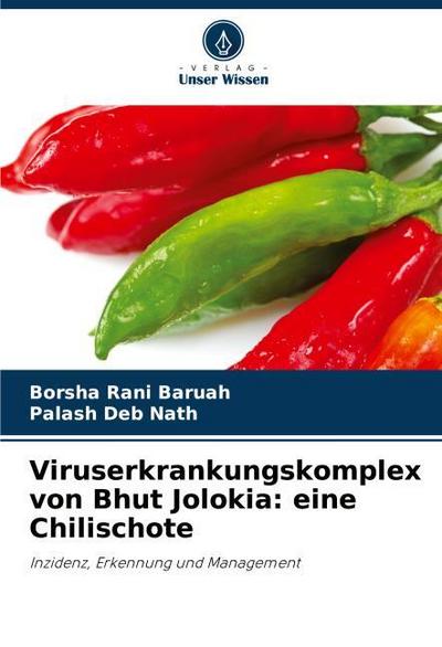 Viruserkrankungskomplex von Bhut Jolokia: eine Chilischote