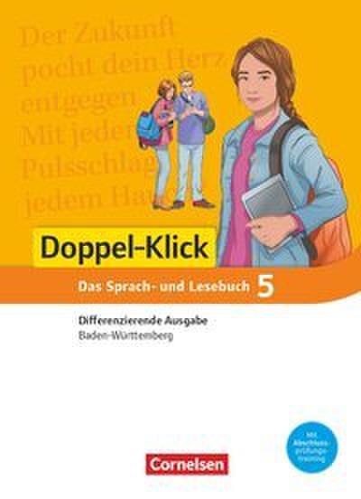 Doppel-Klick - Das Sprach- und Lesebuch - Differenzierende Ausgabe Baden-Württemberg - Band 5: 9. Schuljahr