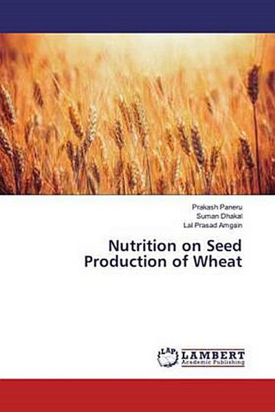 Nutrition on Seed Production of Wheat