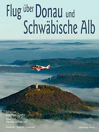 Flug über Donau und Schwäbische Alb. Flight over the Danube and the Swabian Alb. Vol au-dessus du Danube et du Jura souabe