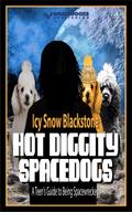 Hot Diggity Spacedogs: A Teen’s Guide to Being Spacewrecked