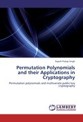Permutation Polynomials and their Applications in 