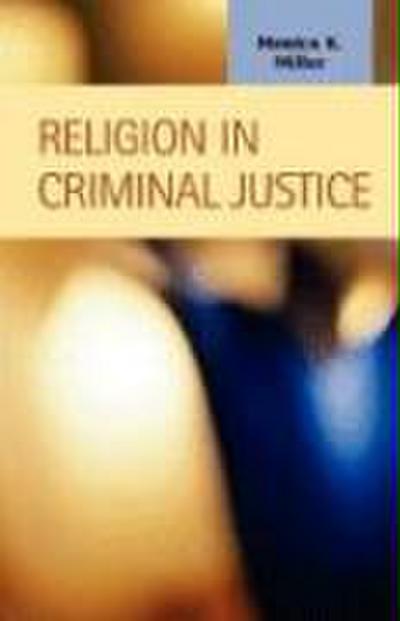 Miller, M: Religion in Criminal Justice