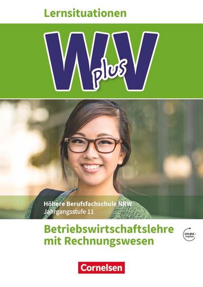 W plus V - Höhere Berufsfachschule Nordrhein-Westfalen Band 1: 11. Jahrgangsstufe - BWL mit Rechnungswesen