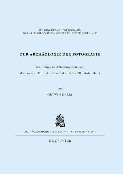 Zur Archäologie der Fotografie