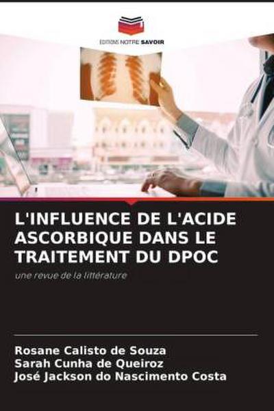 L’INFLUENCE DE L’ACIDE ASCORBIQUE DANS LE TRAITEMENT DU DPOC