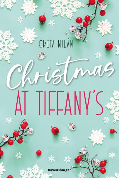 Christmas at Tiffany’s (Wunderschöne Weihnachtsromantik in New York)