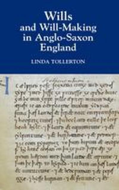 Wills and Will-Making in Anglo-Saxon England