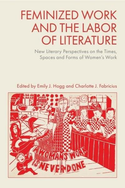 Feminized Work and the Labor of Literature