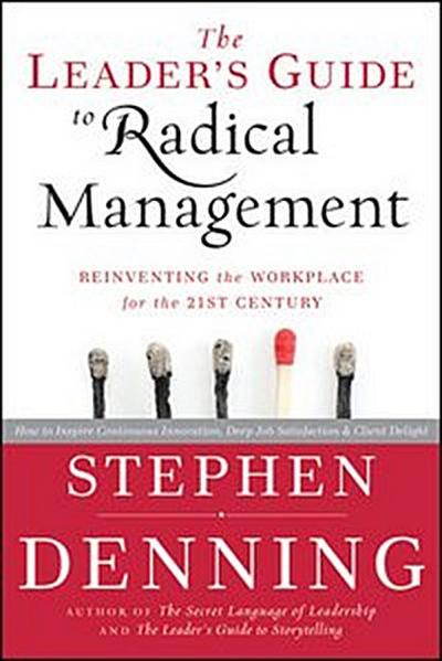 The Leader’s Guide to Radical Management