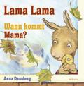 Lama Lama Wann kommt Mama?