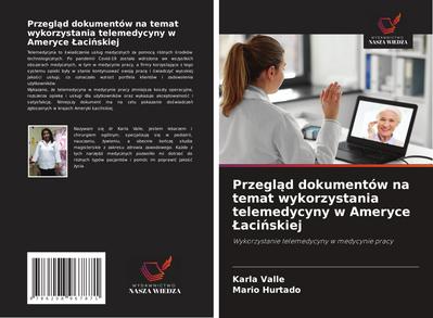 Przegl¿d dokumentów na temat wykorzystania telemedycyny w Ameryce ¿aci¿skiej