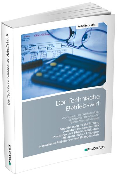 Der Technische Betriebswirt / Arbeitsbuch