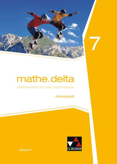 mathe.delta 7 Arbeitsheft Gymnasium Bayern