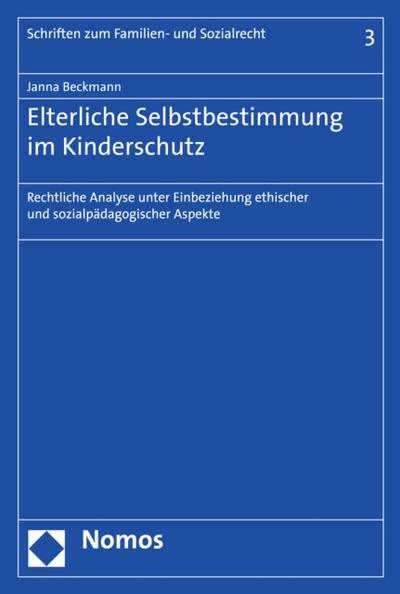 Elterliche Selbstbestimmung im Kinderschutz
