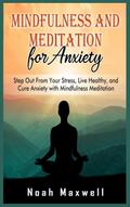 Mindfulness and Meditation for Anxiety